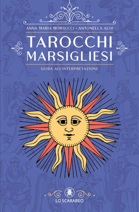 Kniha Tarocchi marsigliesi. Guida all'interpretazione Anna Maria Morsucci