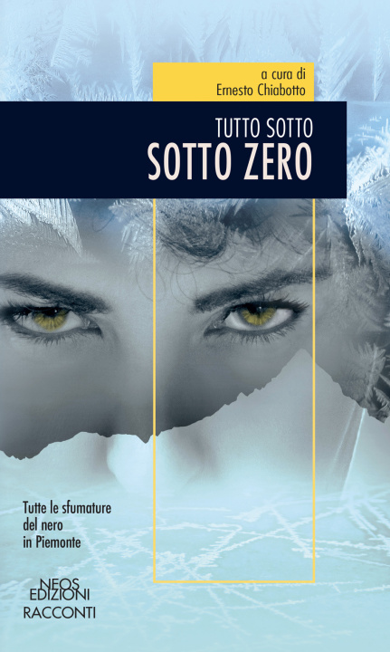Libro Sotto zero. Tutto sotto 
