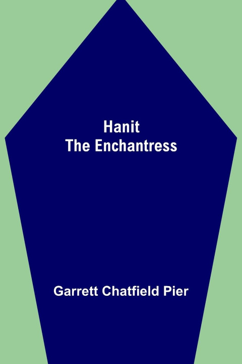 Buch Hanit the Enchantress Garrett Chatfield Pier