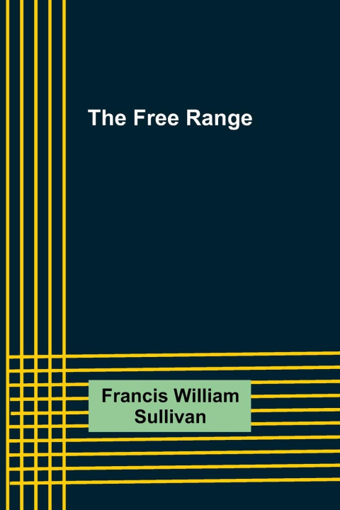 Book The Free Range Francis William Sullivan