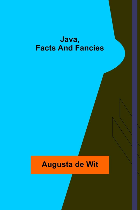 Buch Java, Facts and Fancies Augusta de Wit