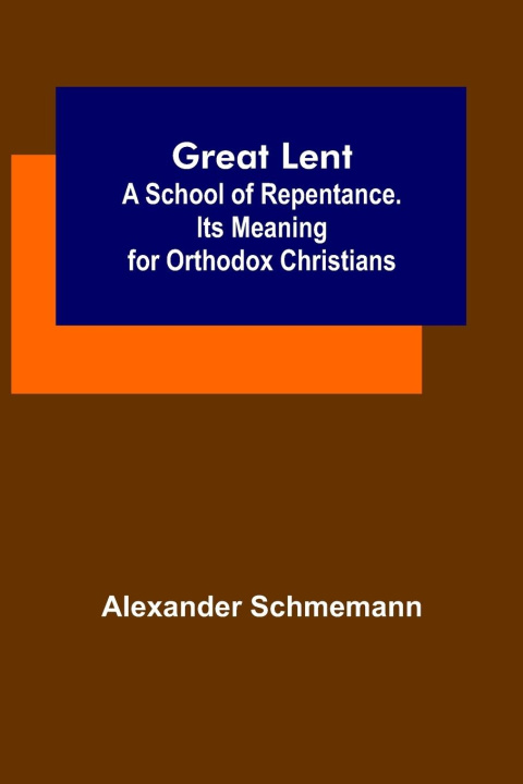 Knjiga Great Lent Alexander Schmemann