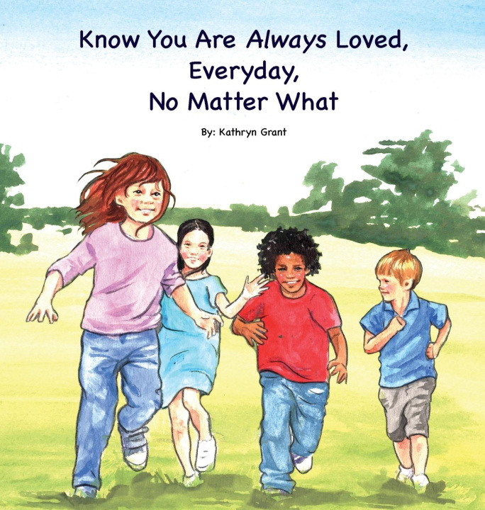 Buch Know You Are Always Loved, Every Day, No Matter What Kathryn Grant