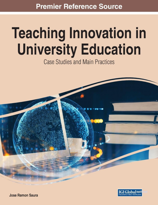 Knjiga Teaching Innovation in University Education Jose Ramon Saura