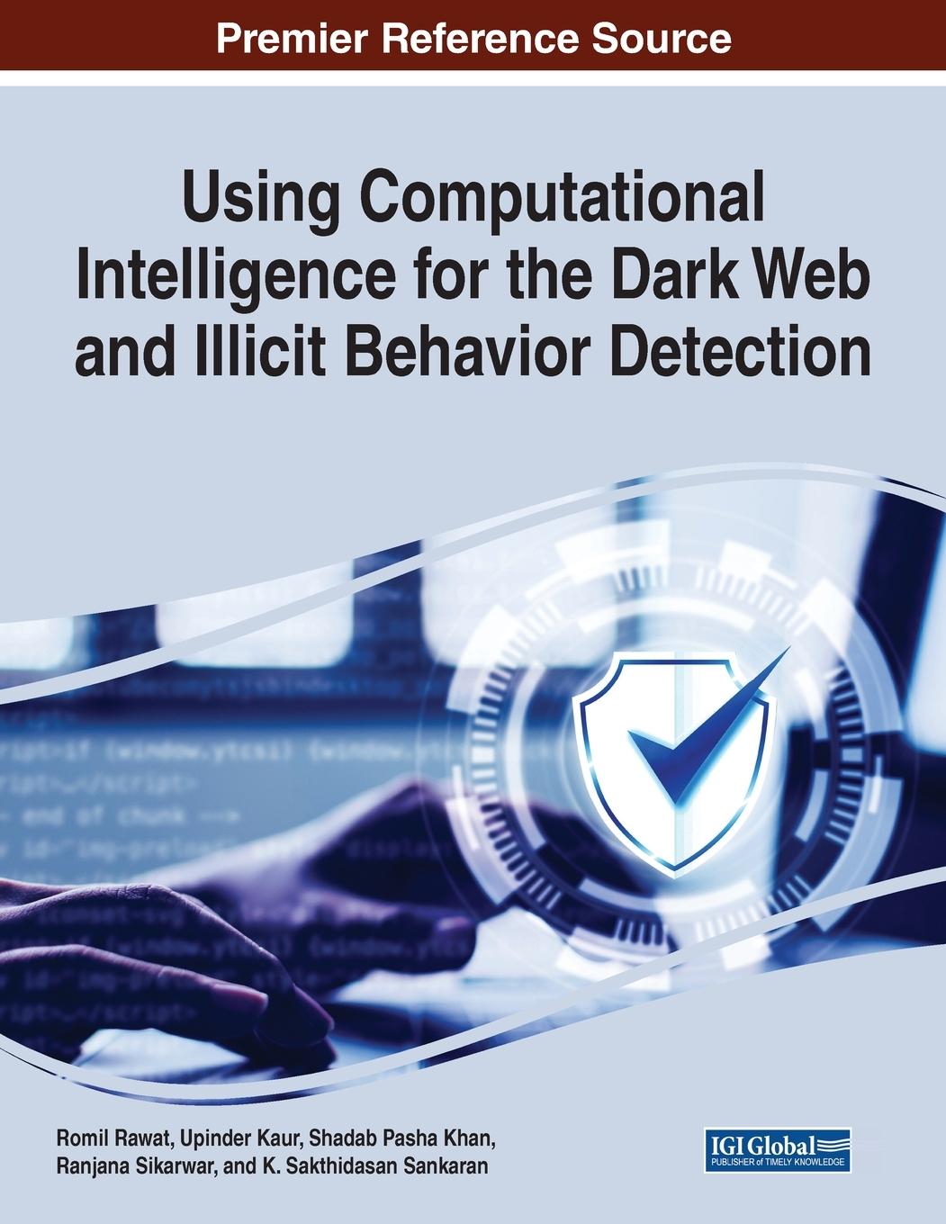 Book Using Computational Intelligence for the Dark Web and Illicit Behavior Detection Shadab Pasha Khan