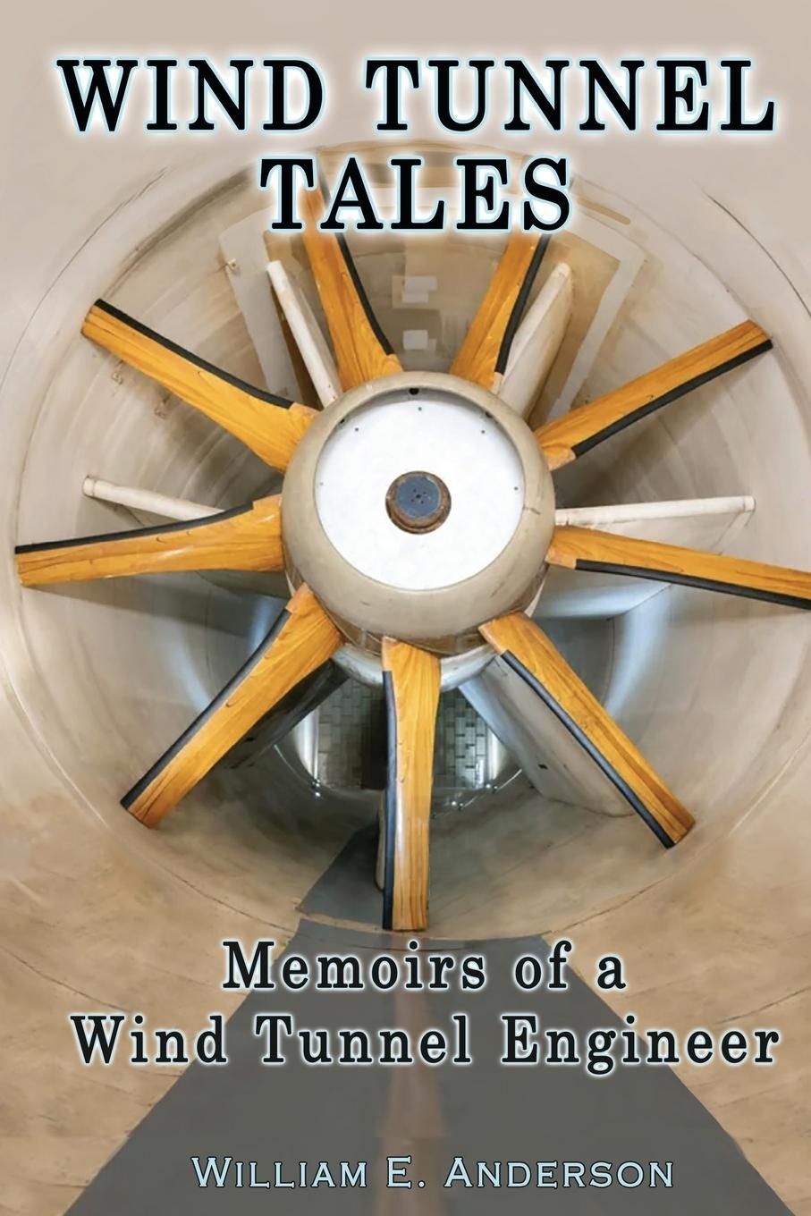 Knjiga Wind Tunnel Tales, Memoirs of a Wind Tunnel Engineer 