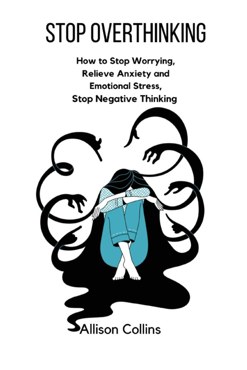 Knjiga Stop Overthinking Allison Collins