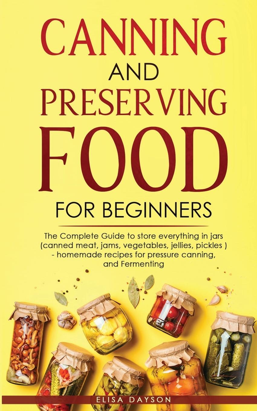 Kniha Canning and Preserving Food for Beginners 