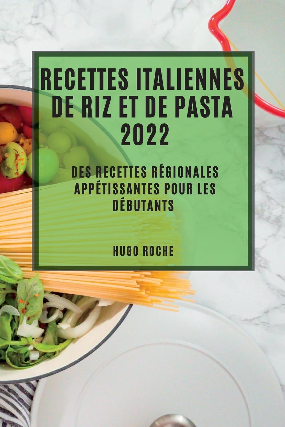 Kniha Recettes Italiennes de Riz Et de Pasta 2022 