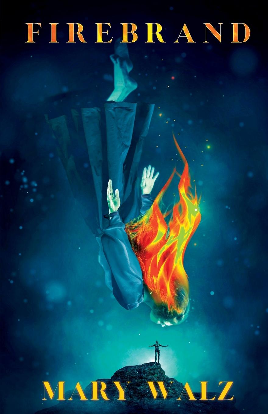 Knjiga Firebrand Mary Walz
