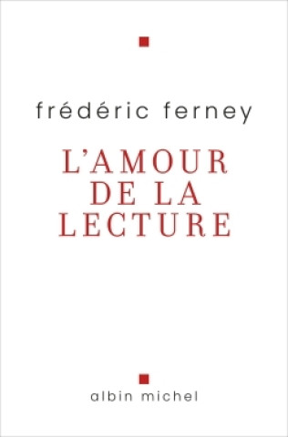 Knjiga L'Amour de la lecture Frédéric Ferney