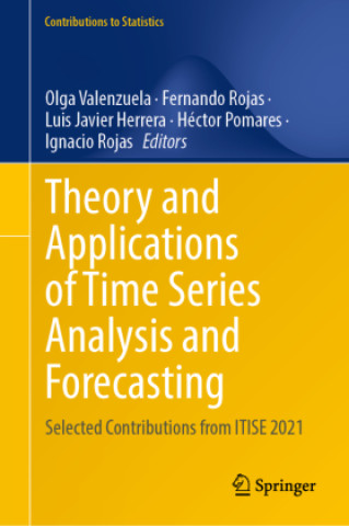 Kniha Theory and Applications of Time Series Analysis and Forecasting Olga Valenzuela