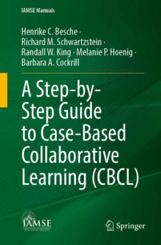 Knjiga A Step-by-Step Guide to Case-Based Collaborative Learning (CBCL) Henrike Besche