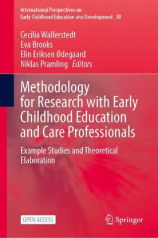 Kniha Methodology for Research with Early Childhood Education and Care Professionals Cecilia Wallerstedt