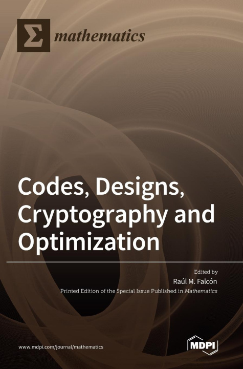 Knjiga Codes, Designs, Cryptography and Optimization Raúl M. Falcón