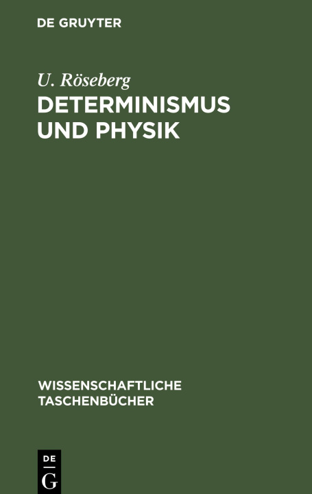 Knjiga Determinismus und Physik U. Röseberg