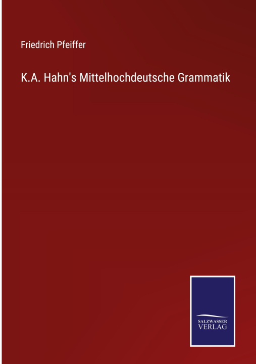 Kniha K.A. Hahn's Mittelhochdeutsche Grammatik 
