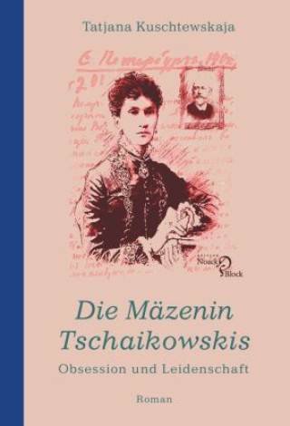 Boek Die Mäzenin Tschaikowskis Tatjana Kuschtewskaja