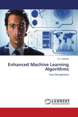 Knjiga Enhanced Machine Learning Algorithms Dr. J Savitha