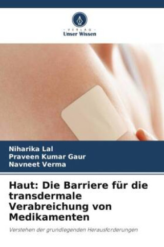 Könyv Haut: Die Barriere für die transdermale Verabreichung von Medikamenten Praveen Kumar Gaur