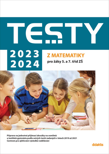 Kniha Testy 2023-2024 z matematiky pro žáky 5. a 7. tříd ZŠ Magda Králová