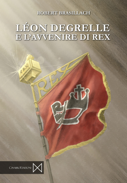 Книга Léon Degrelle e l'avvenire di Rex Robert Brasillach