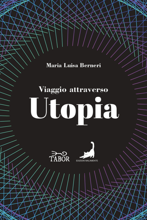 Kniha Viaggio attraverso Utopia. Dall'antichità al Novecento Maria Luisa Berneri