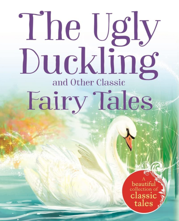 Kniha The Ugly Duckling and Other Classic Fairy Tales IGLOOBOOKS