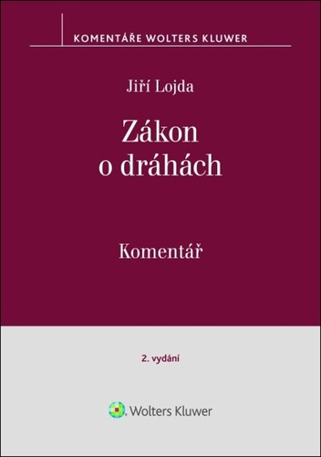 Kniha Zákon o dráhách Komentář Jiří Lojda