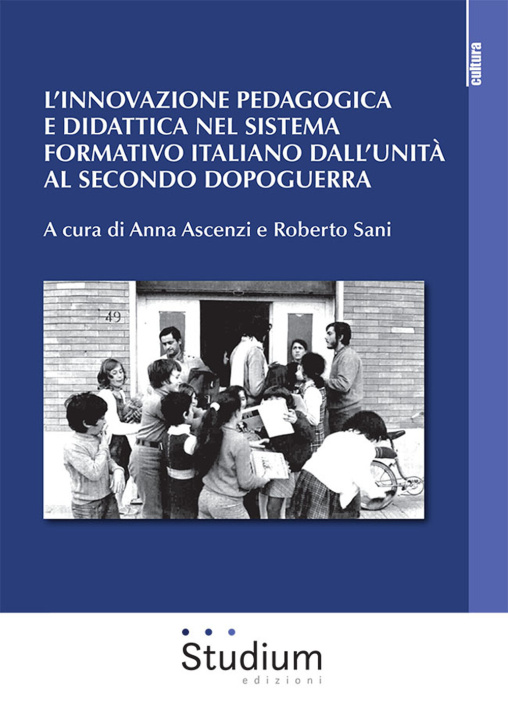 Carte innovazione pedagogica e didattica nel sistema formativo italiano dall'unità al secondo dopoguerra 