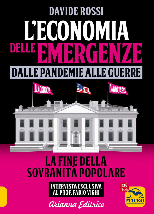 Kniha economia delle emergenze: dalle pandemie alla guerre. La fine della sovranità popolare Davide Rossi