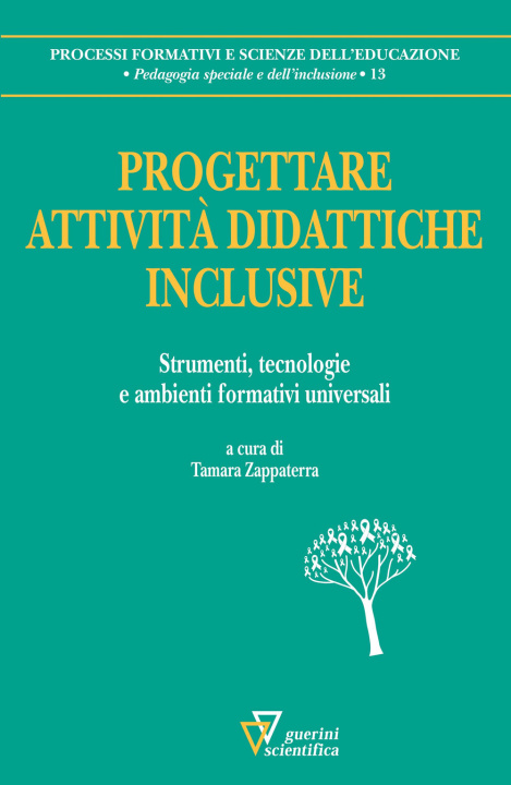 Kniha Progettare attività didattiche inclusive. Strumenti, tecnologie e ambienti formativi universali 