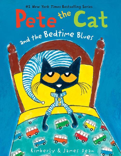 Kniha Pete the Cat and the Bedtime Blues Kimberly Dean