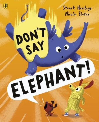 Kniha Don't Say Elephant! Nicola Slater