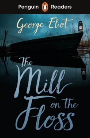 Könyv Penguin Readers Level 4: The Mill on the Floss (ELT Graded Reader) 
