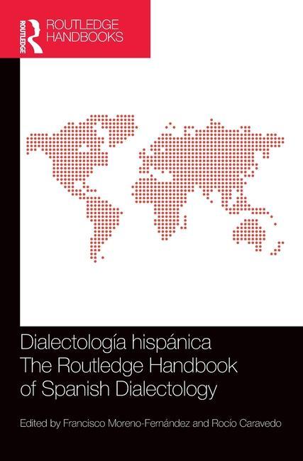 Книга Dialectologia hispanica / The Routledge Handbook of Spanish Dialectology 