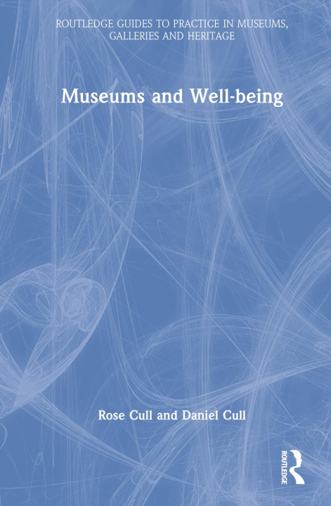 Book Museums and Well-being Daniel Cull