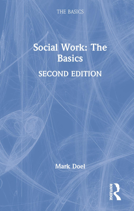 Knjiga Social Work: The Basics Mark Doel