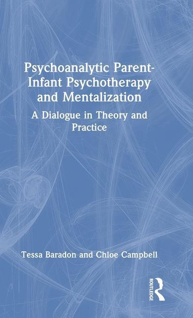 Carte Psychoanalytic Parent-Infant Psychotherapy and Mentalization Chloe Campbell