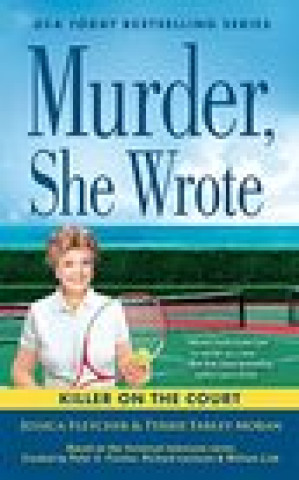 Book Murder, She Wrote: A Killer On The Court Terrie Farley Moran