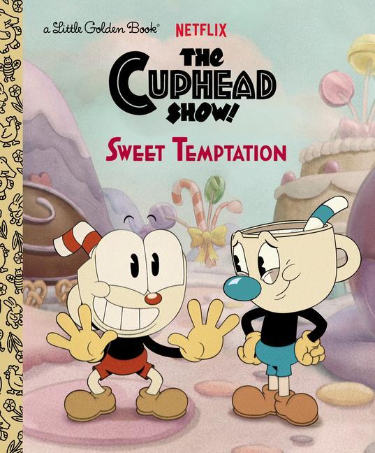 Knjiga Sweet Temptation (The Cuphead Show!) Golden Books