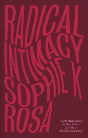 Kniha Radical Intimacy 