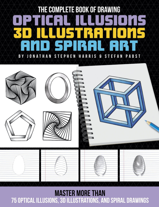 Carte Complete Book of Drawing Optical Illusions, 3D Illustrations, and Spiral Art Stefan Pabst
