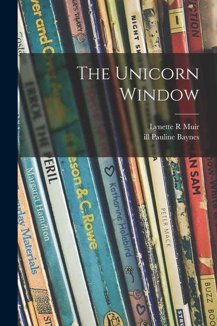 Knjiga The Unicorn Window Pauline Ill Baynes