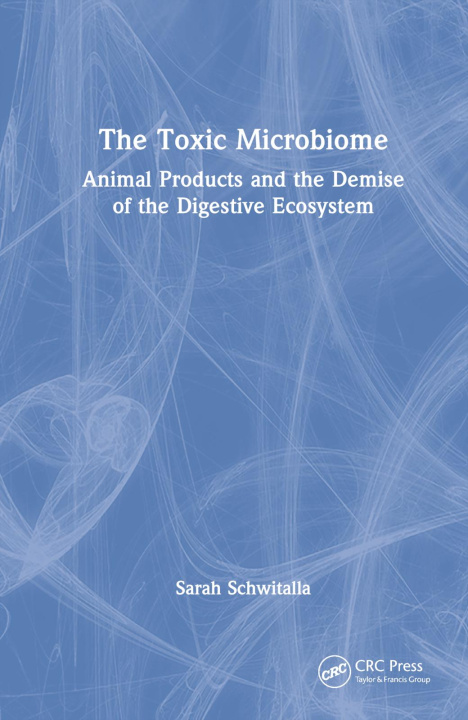 Kniha Toxic Microbiome Sarah Schwitalla