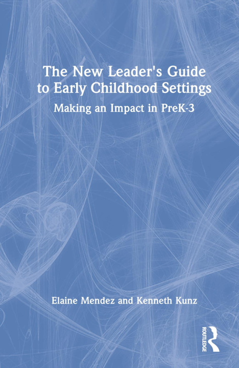 Buch New Leader's Guide to Early Childhood Settings Kenneth Kunz