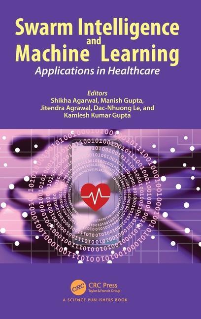 Knjiga Swarm Intelligence and Machine Learning Shikha Agarwal