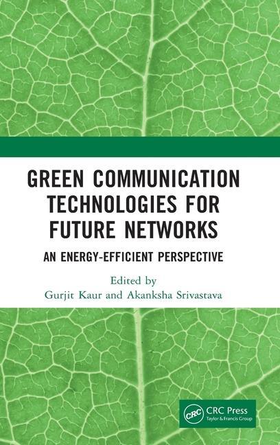 Boek Green Communication Technologies for Future Networks Gurjit Kaur