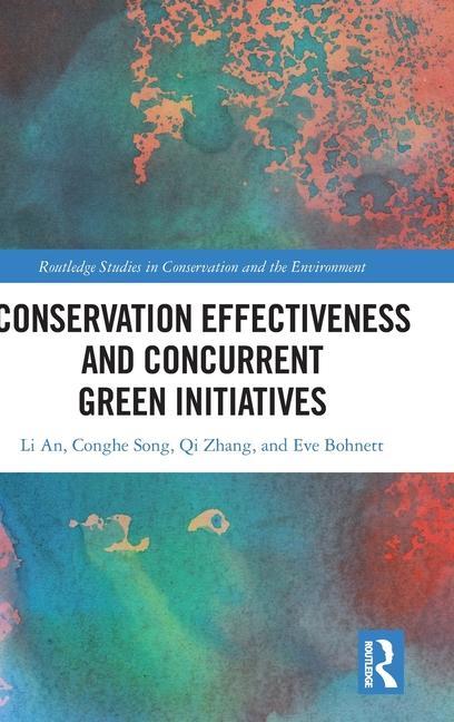 Carte Conservation Effectiveness and Concurrent Green Initiatives Conghe Song