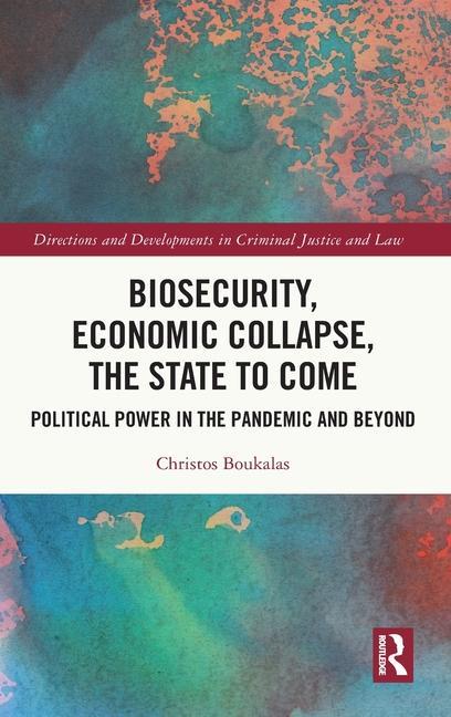 Knjiga Biosecurity, Economic Collapse, the State to Come Boukalas